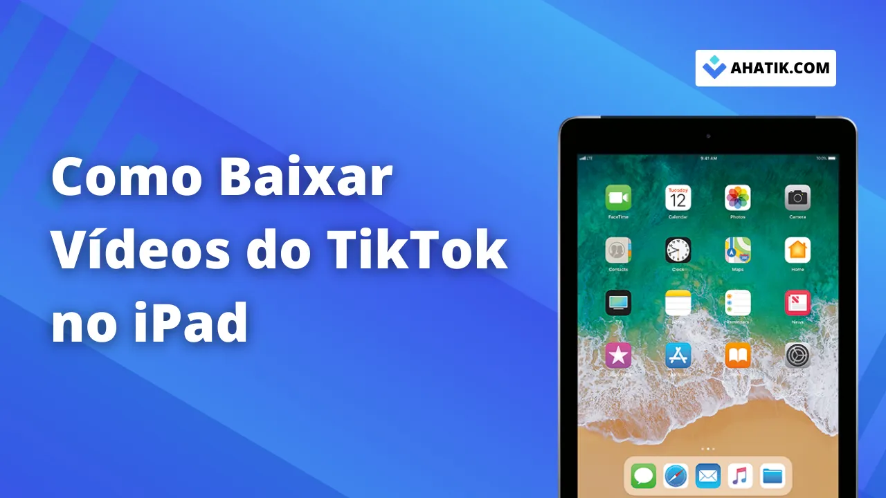 Como Baixar Vídeos do TikTok no iPad